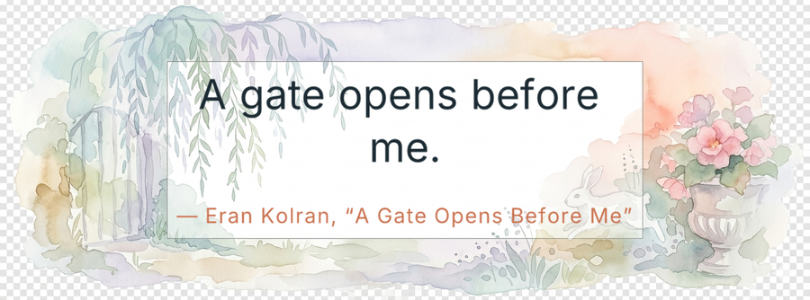 A Gate Opens Before Me