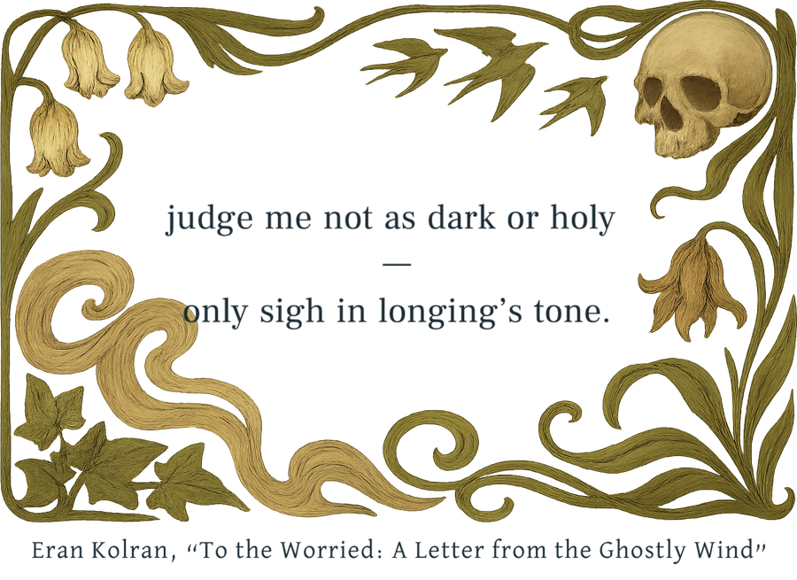 To the Worried: A Letter from the Ghostly Wind